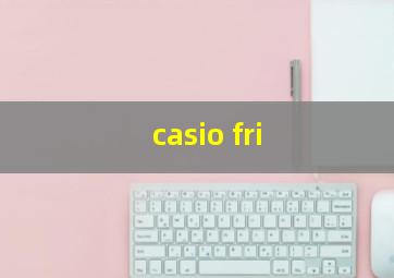 casio fri